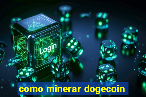 como minerar dogecoin